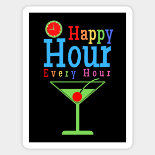 Happy Hour Every Hour Magnet